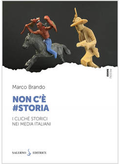 NON C'E' #STORIA. I CLICHE' STORICI NEI MEDIA ITALIANI