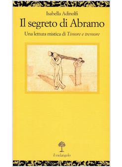 IL SEGRETO DI ABRAMO. UNA LETTURA MISTICA DI TIMORE E TREMORE