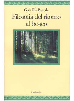 FILOSOFIA DEL RITORNO AL BOSCO