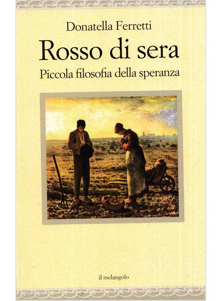 ROSSO DI SERA PICCOLA FILOSOFIA DELLA SPERANZA