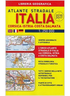 ATLANTE STRADALE ITALIA. CON CORSICA-ISTRIA-DALMAZIA 1:250.000