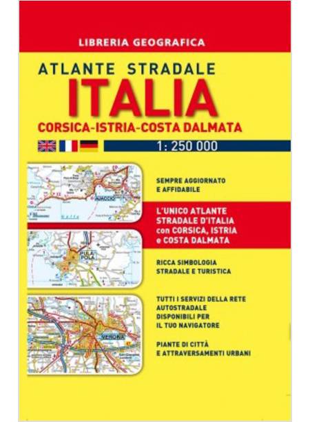 ATLANTE STRADALE ITALIA. CON CORSICA-ISTRIA-DALMAZIA 1:250.000. CON GADGET