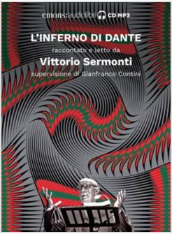 INFERNO LETTO DA VITTORIO SERMONTI. AUDIOLIBRO. CD AUDIO