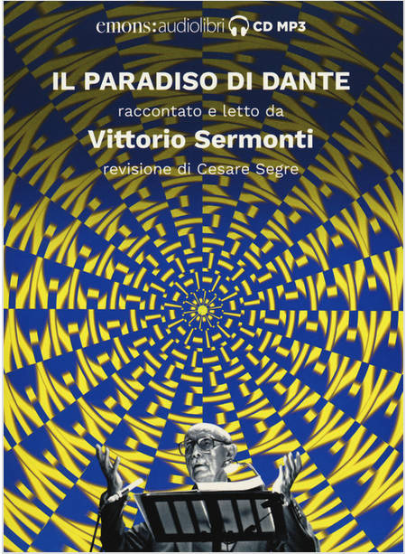 IL PARADISO DI DANTE RACCONTATO E LETTO DA VITTORIO SERMONTI AUDIOLIBRO CD MP3