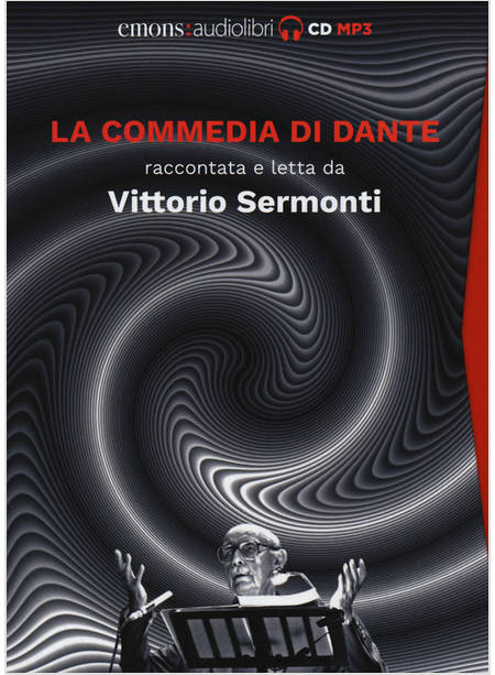 LA COMMEDIA DI DANTE RACCONTATA DA VITTORIO SERMONTI