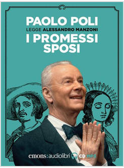 I PROMESSI SPOSI LETTO DA PAOLO POLI. AUDIOLIBRO. CD AUDIO FORMATO MP3