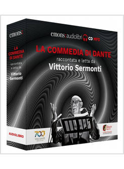 LA COMMEDIA DI DANTE. RACCONTATA E LETTA DA VITTORIO SERMONTI