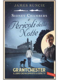 SIDNEY CHAMBERS E I PERICOLI DELLA NOTTE