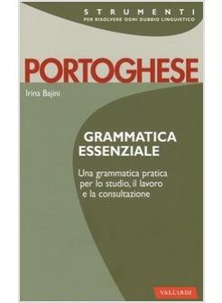 PORTOGHESE. GRAMMATICA ESSENZIALE