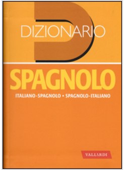 DIZIONARIO SPAGNOLO. ITALIANO-SPAGNOLO, SPAGNOLO-ITALIANO