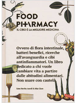 FOOD PHARMACY. IL CIBO E' LA MIGLIORE MEDICINA