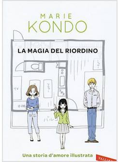 LA MAGIA DEL RIORDINO. UNA STORIA D'AMORE ILLUSTRATA 
