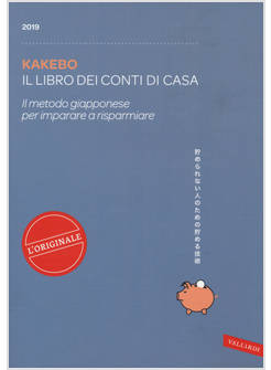 KAKEBO 2019. IL LIBRO DEI CONTI DI CASA. IL METODO GIAPPONESE