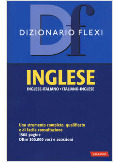 DIZIONARIO FLEXI. INGLESE-ITALIANO, ITALIANO-INGLESE