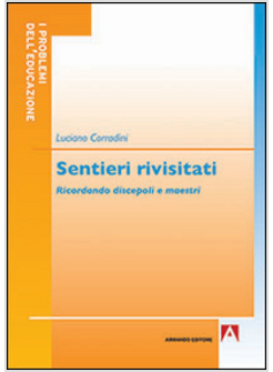 SENTIERI RIVISITATI. RICORDANDO DISCEPOLI E MAESTRI