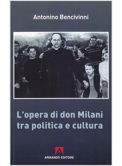 L'OPERA DI DON MILANI TRA POLITICA E CULTURA