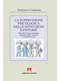 SUPERVISIONE PSICOLOGICA NELLE ISTITUZIONI SANITARIE. MODELLI DI TEAM BULDING, G