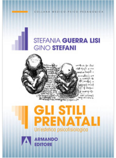 STILI PRENATALI. UN'ESTETICA PSICOFISIOLOGICA (GLI)