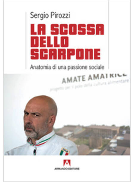 LA SCOSSA DELLO SCARPONE. ANATOMIA DI UNA PASSIONE SOCIALE