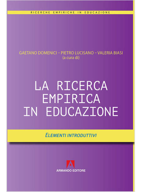 LA RICERCA EMPIRICA IN EDUCAZIONE ELEMENTI INTRODUTTIVI