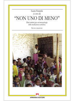 NON UNO DI MENO. DIARI MINIMI PER UN'ANTROPOLOGIA DELLA MEDIAZIONE SCOLASTICA