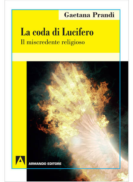 LA CODA DI LUCIFERO IL MISCREDENTE RELIGIOSO