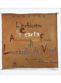 L'INCHIOSTRO E LA CARTA. ANNOTAZIONI SULLE FAVOLE DI LEONARDO DA VINCI