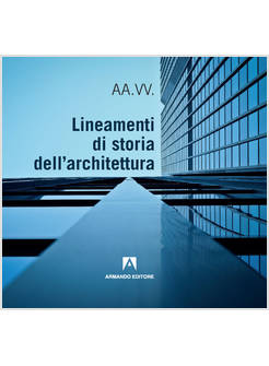 LINEAMENTI DI STORIA DELL'ARCHITETTURA