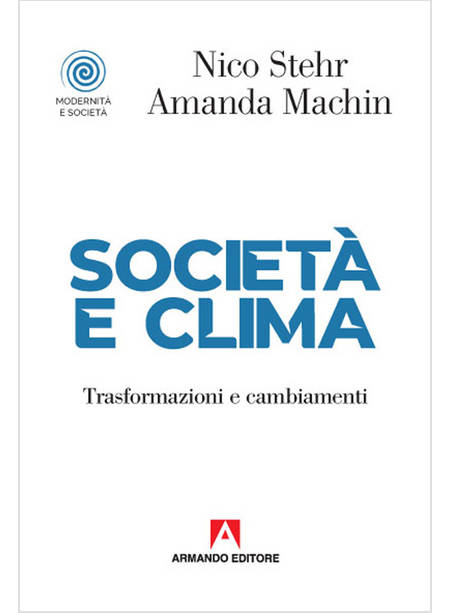 SOCIETA' E CLIMA TRASFORMAZIONI E CAMBIAMENTI