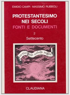 PROTESTANTESIMO NEI SECOLI FONTI E DOCUMENTI