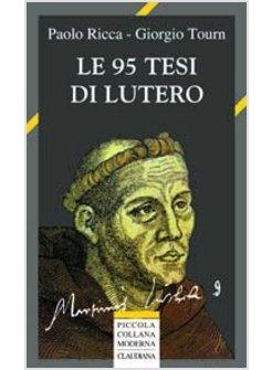 NOVANTACINQUE TESI DI LUTERO (LE)