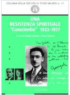 RESISTENZA SPIRITUALE «CONSCENTIA» 1922-1927 (UNA)