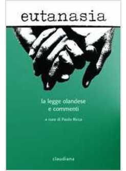 EUTANASIA LA LEGGE OLANDESE E COMMENTI