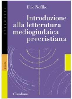 INTRODUZIONE ALLA LETTERATURA MEDIOGIUDAICA PRECRISTIANA