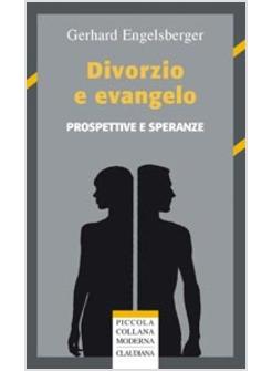 DIVORZIO E EVANGELO PROSPETTIVE E SPERANZE