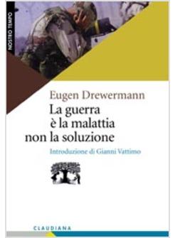 GUERRA E' LA MALATTIA NON LA SOLUZIONE