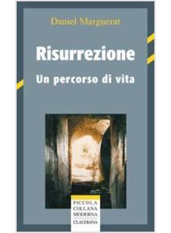 RISURREZIONE UN PERCORSO DI VITA