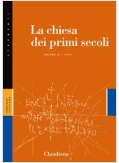 CHIESA DEI PRIMI SECOLI (LA) VOLUME 2 I TESTI