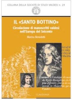 «SANTO BOTTINO». CIRCOLAZIONE DI MANOSCRITTI VALDESI NELL'EUROPA DEL SEICENTO