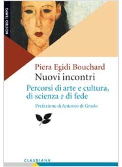 NUOVI INCONTRI PERCORSI DI ARTE E CULTURA DI SCIENZA E DI FEDE