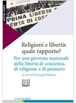 RELIGIONI E LIBERTA QUALE RAPPORTO? PER UNA GIORNATA DELLA LIBERTA' DI COSCIENZ