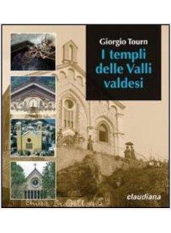 TEMPLI DELLE VALLI VALDESI. ITINERARIO STORICO-TURISTICO (I)