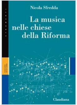 MUSICA DELLE CHIESE DELLA RIFORMA CON CD AUDIO (LA)