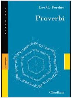 PROVERBI. DETTI, POESIE E ISTRUZIONI PER I PIU' ALTI IDEALI