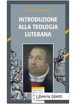 INTRODUZIONE ALLA TEOLOGIA LUTERANA