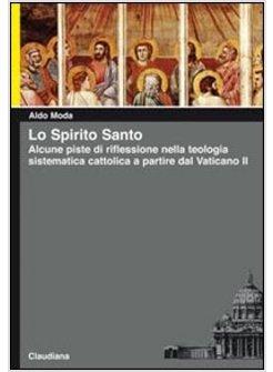 LO SPIRITO SANTO ALCUNE PISTE DI RIFLESSIONE NELLA TEOLOGIA