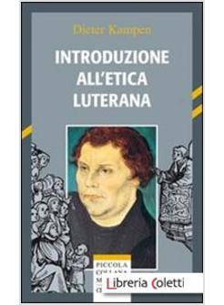 INTRODUZIONE ALL'ETICA LUTERANA