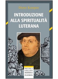 INTRODUZIONE ALLA SPIRITUALITA' LUTERANA