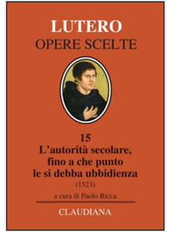 L'AUTORITA' SECOLARE FINO A CHE PUNTO LE SI DEBBA UBBIDIENZA (1523)