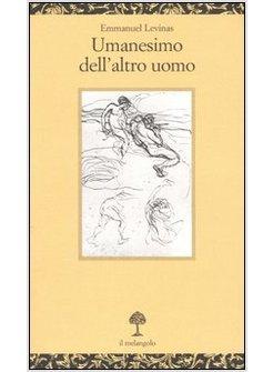 UMANESIMO DELL'ALTRO UOMO